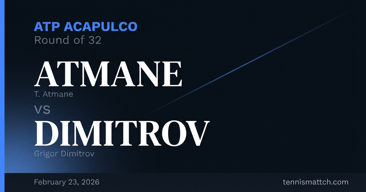 T. Atmane vs Grigor Dimitrov — ATP Acapulco 2026 Preview