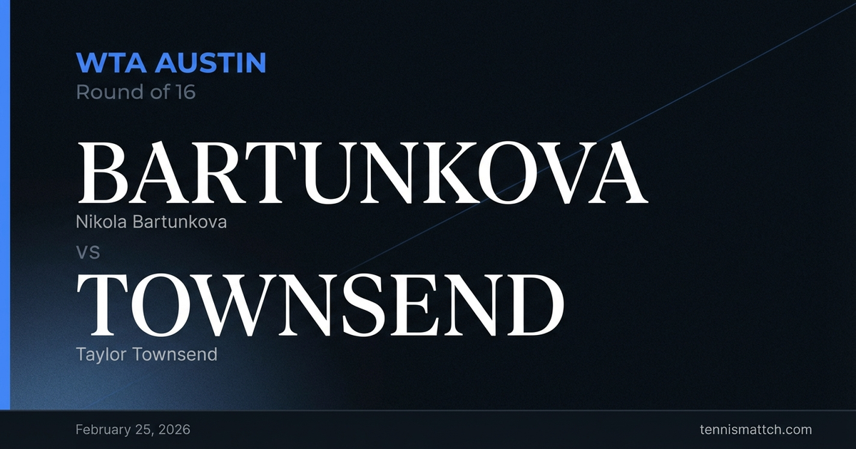 Nikola Bartunkova vs Taylor Townsend — WTA Austin 2026 Preview