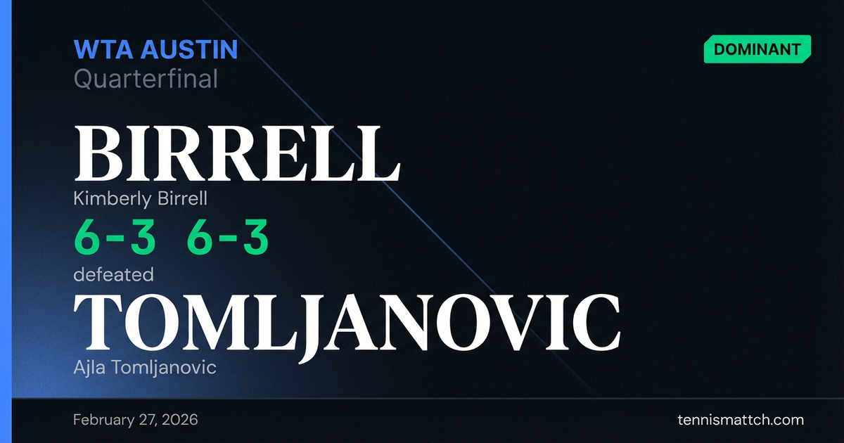 Kimberly Birrell vs Ajla Tomljanovic — WTA Austin 2026