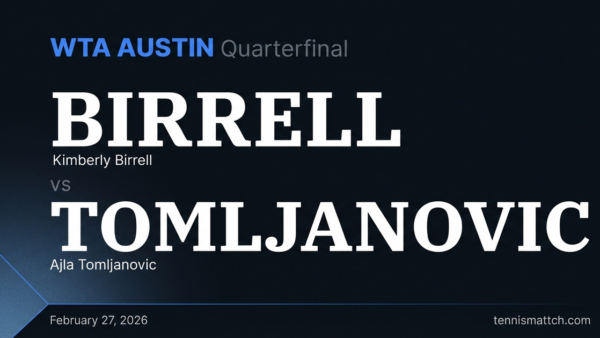 Kimberly Birrell vs Ajla Tomljanovic — WTA Austin 2026 Preview