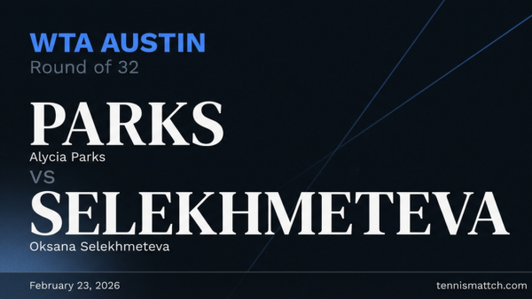 Alycia Parks vs Oksana Selekhmeteva — WTA Austin 2026 Preview