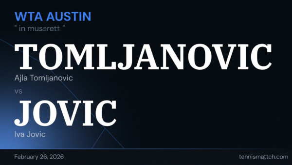 Ajla Tomljanovic vs Iva Jovic — WTA Austin 2026 Preview