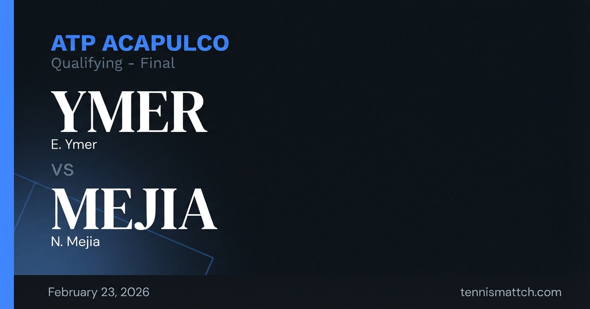 E. Ymer vs N. Mejia — ATP Acapulco 2026 Preview