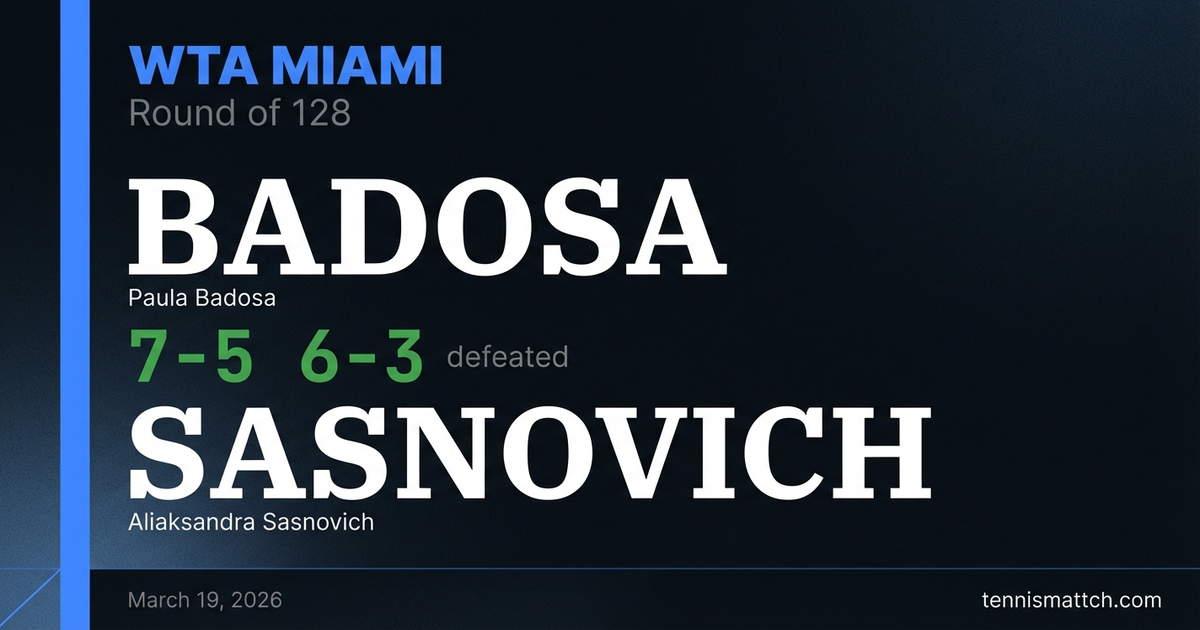 Paula Badosa vs Aliaksandra Sasnovich — Miami 2026