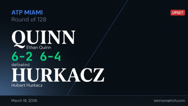 Ethan Quinn vs Hubert Hurkacz — Miami 2026