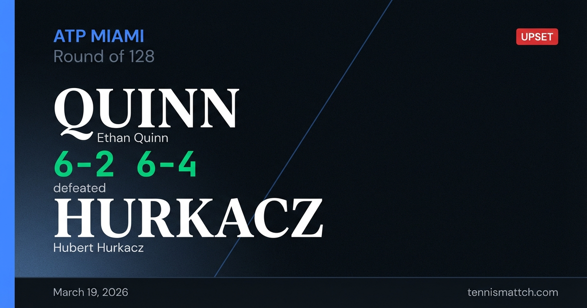 Ethan Quinn vs Hubert Hurkacz — Miami 2026