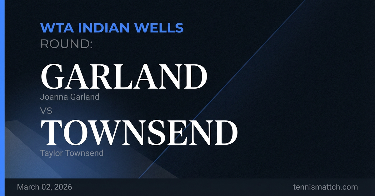 Joanna Garland vs Taylor Townsend — Indian Wells 2026 Preview