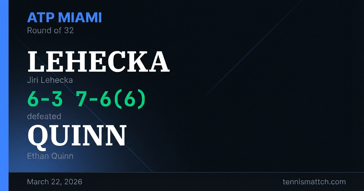 Jiri Lehecka vs Ethan Quinn — Miami 2026