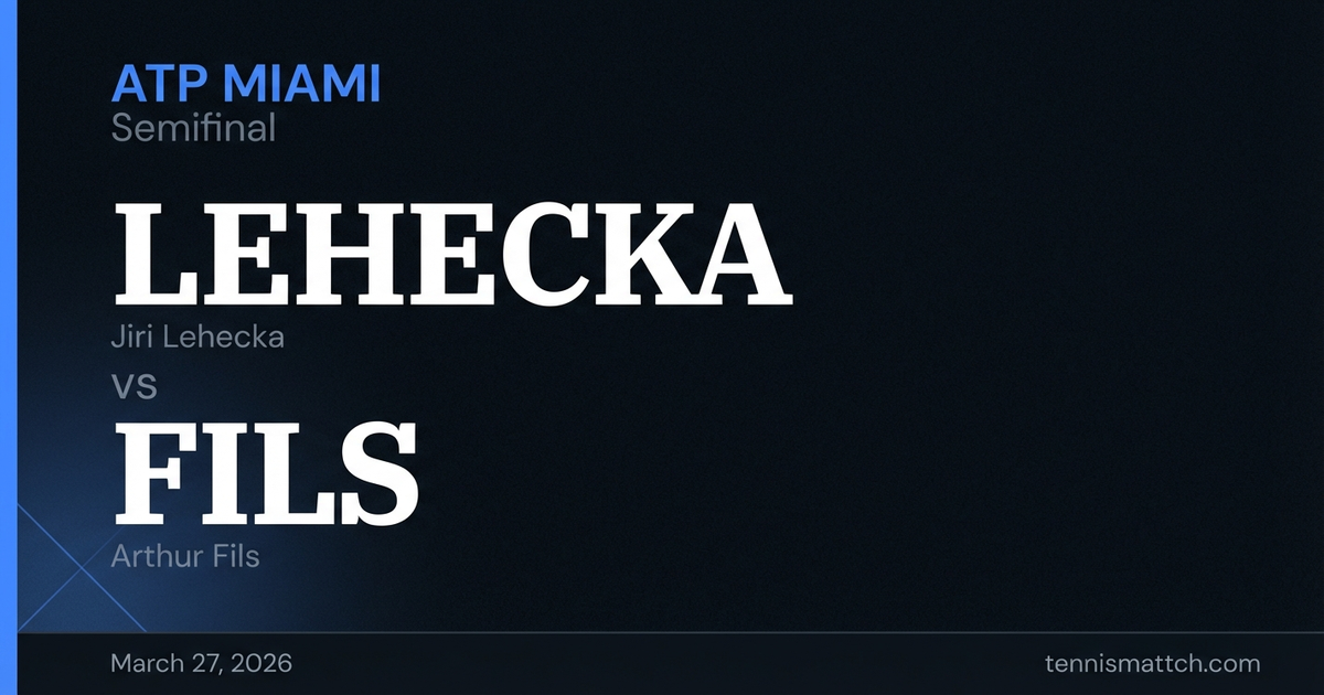 Jiri Lehecka vs Arthur Fils — Miami 2026 Preview