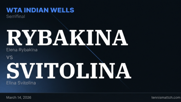 Elena Rybakina vs Elina Svitolina — WTA Indian Wells 2026 Preview