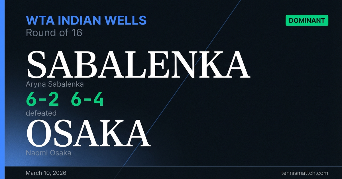 Aryna Sabalenka vs Naomi Osaka — WTA Indian Wells 2026