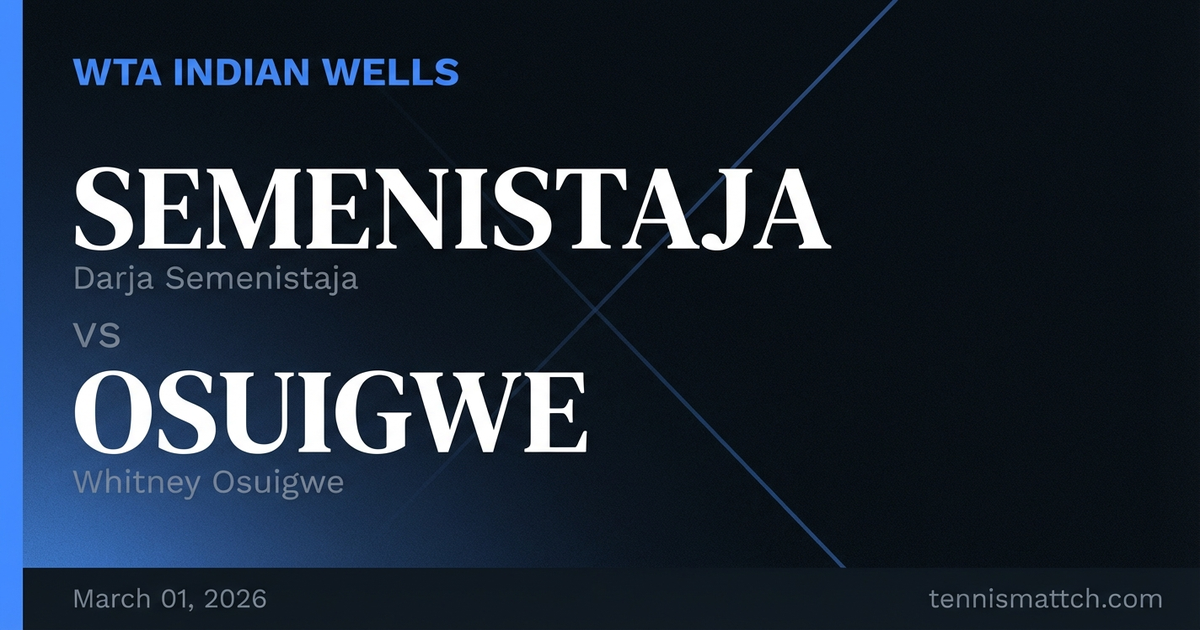 Darja Semenistaja vs Whitney Osuigwe — Indian Wells 2026 Preview