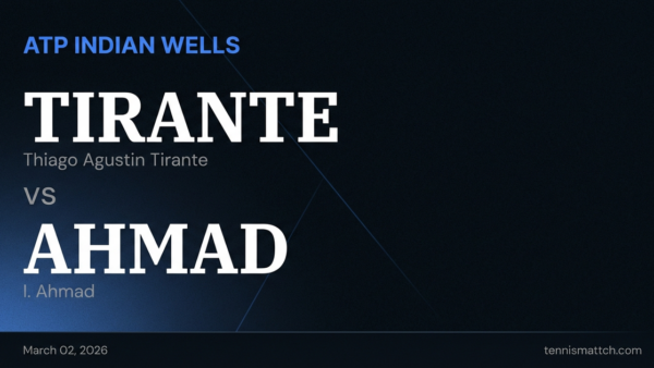 Thiago Agustin Tirante vs I. Ahmad — Indian Wells 2026 Preview