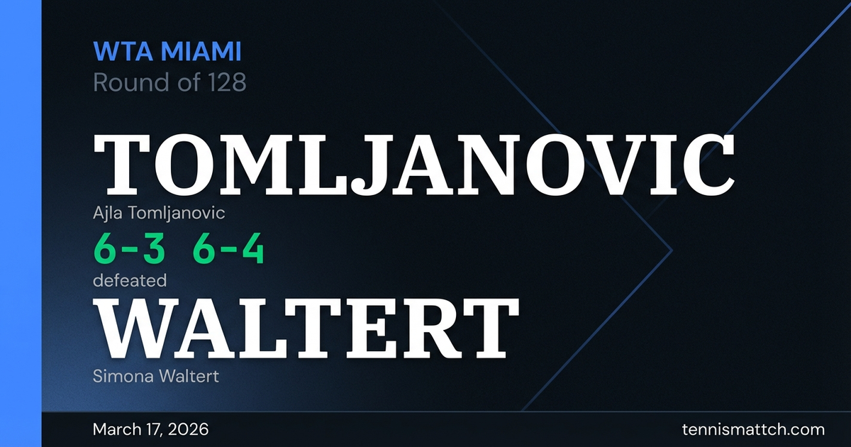 Ajla Tomljanovic vs Simona Waltert — Miami 2026
