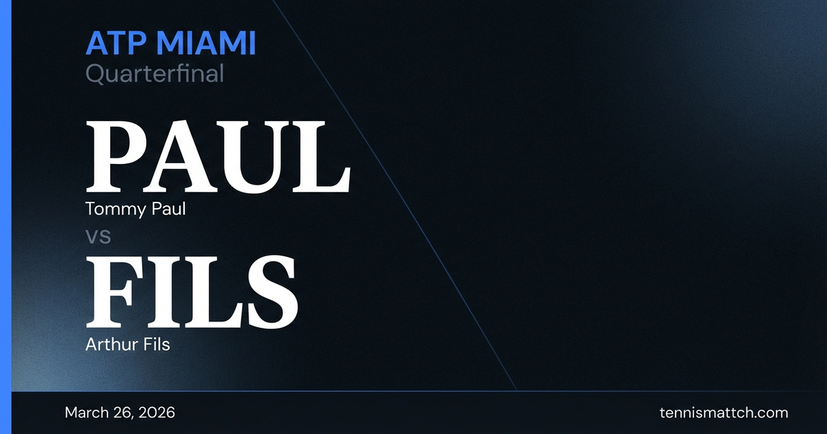 Tommy Paul vs Arthur Fils — Miami 2026 Preview