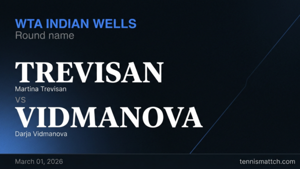 Martina Trevisan vs Darja Vidmanova — Indian Wells 2026 Preview