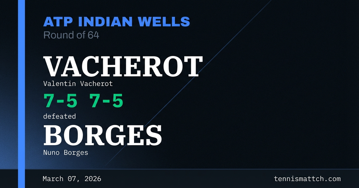 Valentin Vacherot vs Nuno Borges — ATP Indian Wells 2026